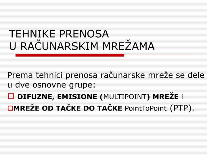 tehnike prenosa u ra unarskim mre ama