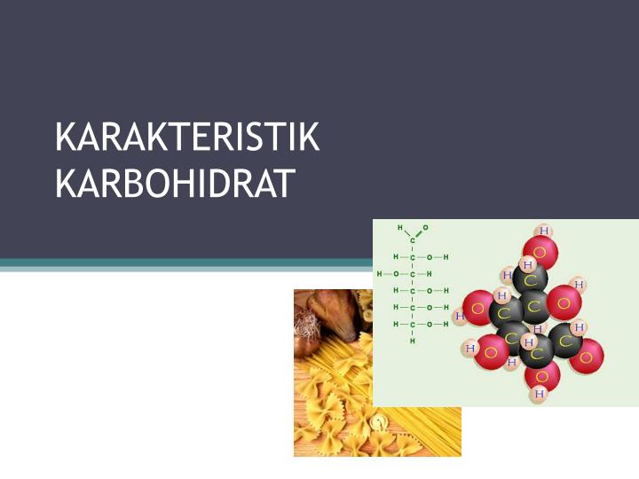 karakteristik karbohidrat