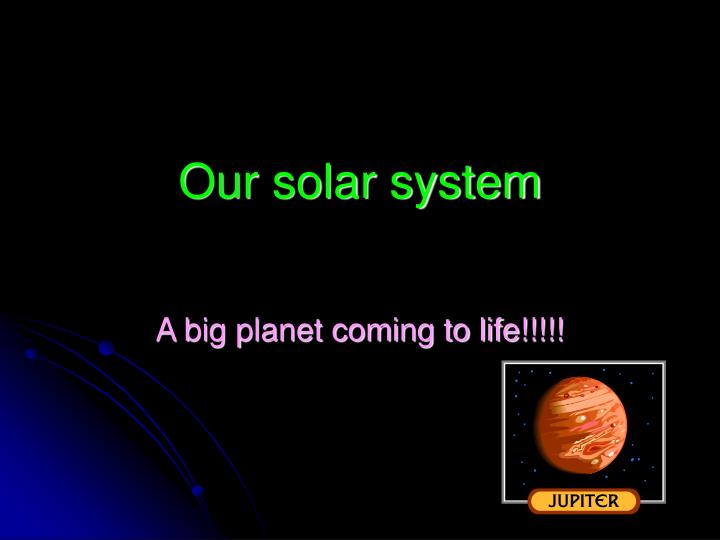 our solar system