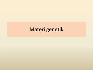 materi genetik
