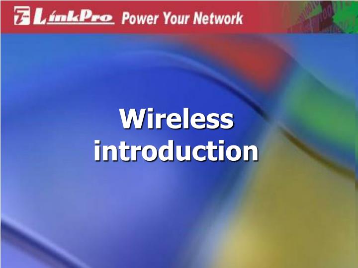 wireless introduction