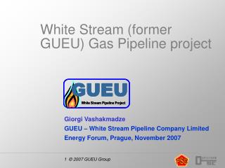 White Stream (former GUEU) Gas Pipeline project