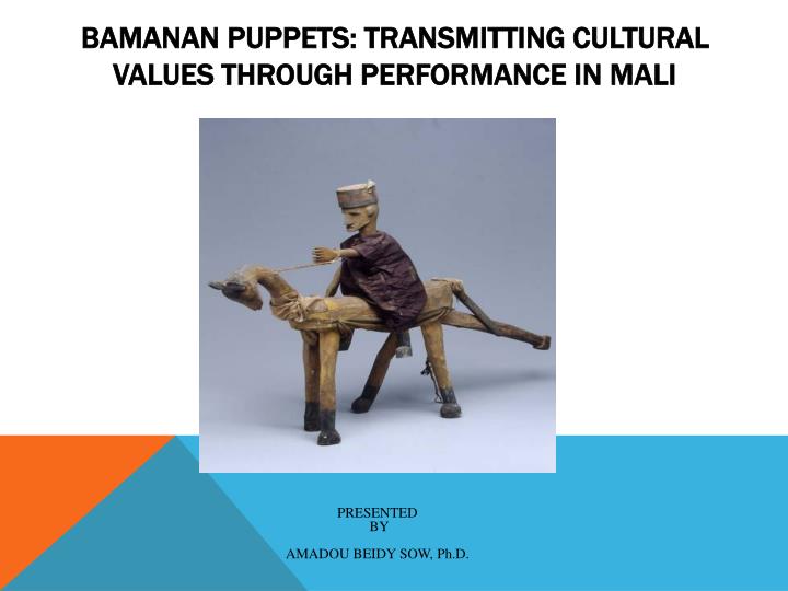 bamanan puppets transmitting cultural values through performance in mali