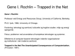 gene i rochlin trapped in the net