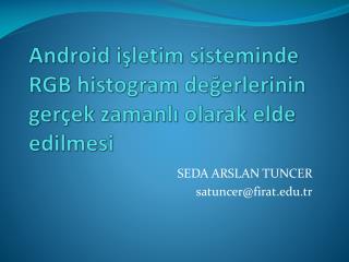 android i letim sisteminde rgb histogram de erlerinin ger ek zamanl olarak elde edilmesi