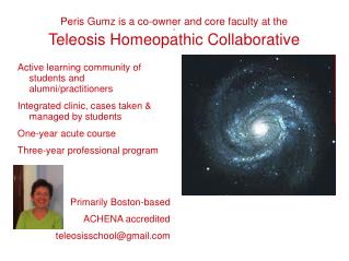 Peris Gumz is a co-owner and core faculty at the a Teleosis Homeopathic Collaborative