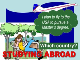 STUDYING ABROAD