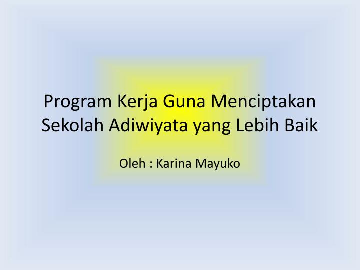 program kerja guna menciptakan sekolah adiwiyata yang lebih baik