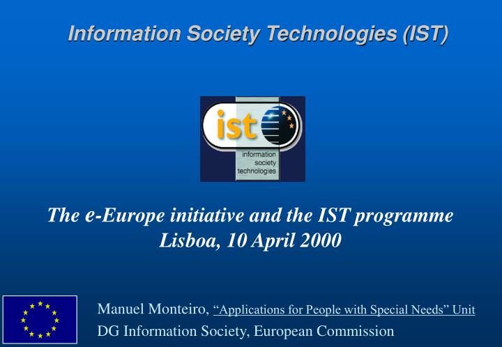 the e europe initiative and the ist programme lisboa 10 april 2000