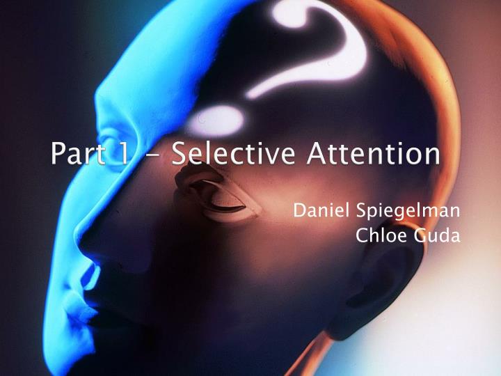 part 1 selective attention