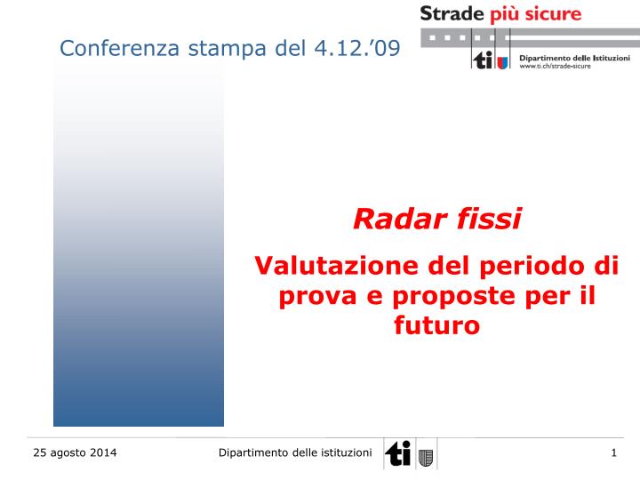 radar fissi valutazione del periodo di prova e proposte per il futuro