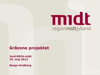 gr zone projektet jord erfa midt 10 maj 2012 b rge hvidberg