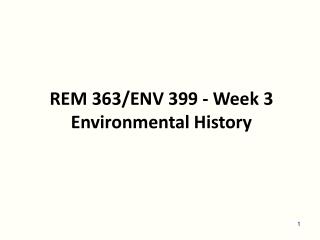 REM 363/ENV 399 - Week 3 Environmental History