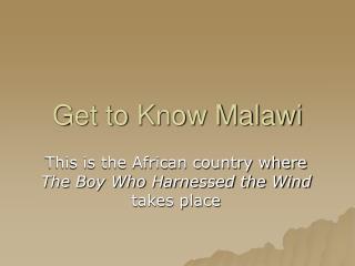 Get to Know Malawi