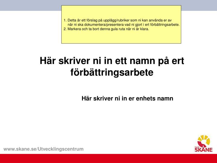 h r skriver ni in ett namn p ert f rb ttringsarbete