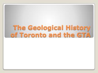 The Geological History of Toronto and the GTA