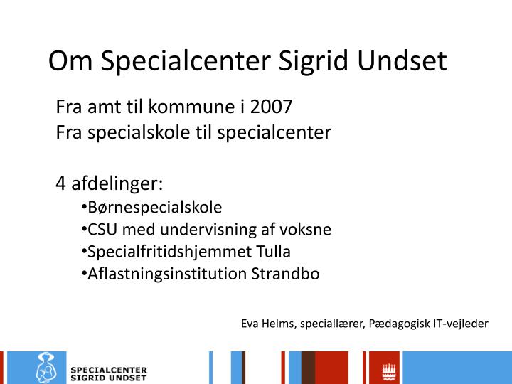 om specialcenter sigrid undset