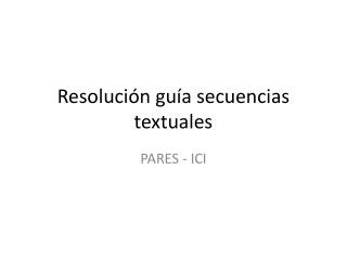 resoluci n gu a secuencias textuales
