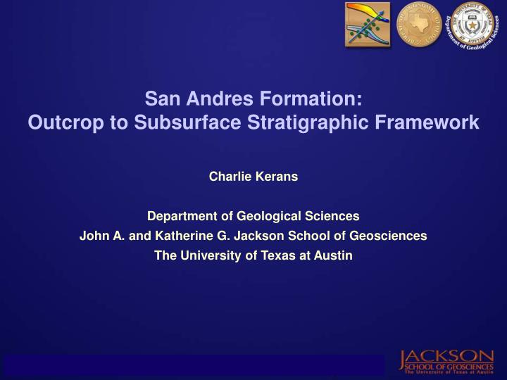 san andres formation outcrop to subsurface stratigraphic framework