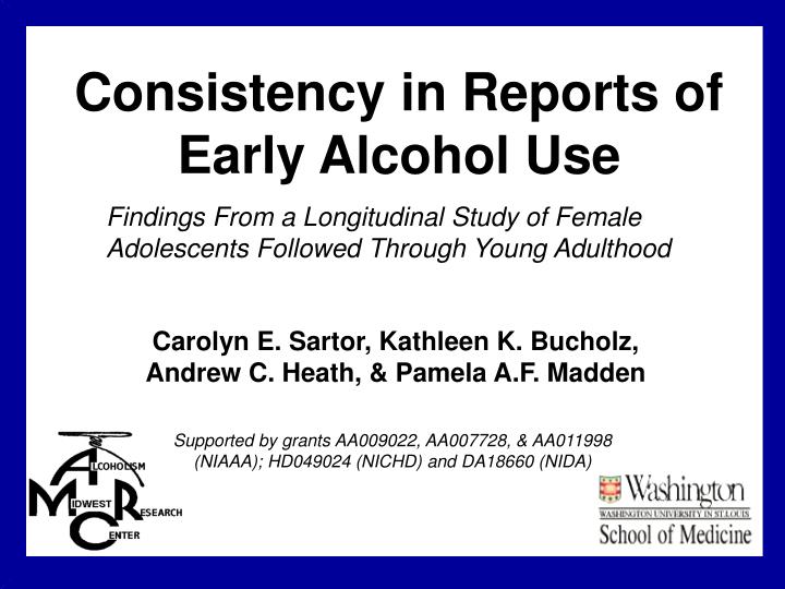consistency in reports of early alcohol use
