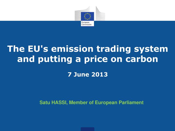 the eu s emission trading system and putting a price on carbon 7 june 2013