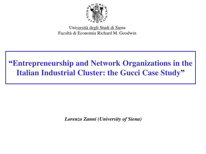 entrepreneurship and network organizations in the italian industrial cluster the gucci case study