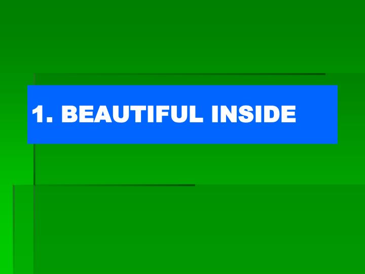 1 beautiful inside