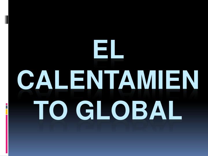 el calentamiento global