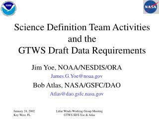 Science Definition Team Activities and the GTWS Draft Data Requirements