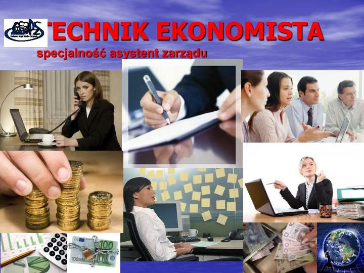 technik ekonomista specjalno asystent zarz du