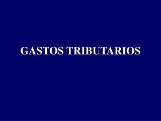 gastos tributarios