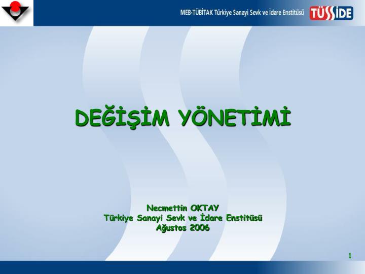 de m y net m necmettin oktay t rkiye sanayi sevk ve dare enstit s a ustos 2006