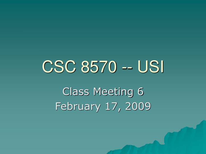 csc 8570 usi