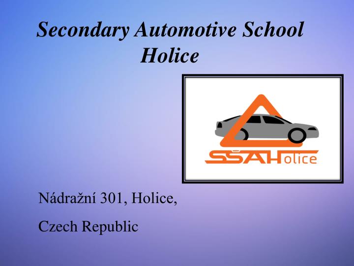 secondary automotive school holice