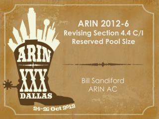 ARIN 2012-6 Revising Section 4.4 C/I Reserved Pool Size