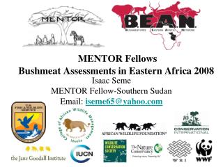 MENTOR Fellows Bushmeat Assessments in Eastern Africa 2008
