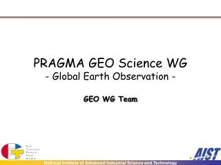 PRAGMA GEO Science WG - Global Earth Observation -