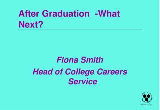 After Graduation -What Next?