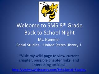 Welcome to SMS 8 th Grade Back to School Night