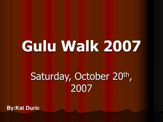 Gulu Walk 2007