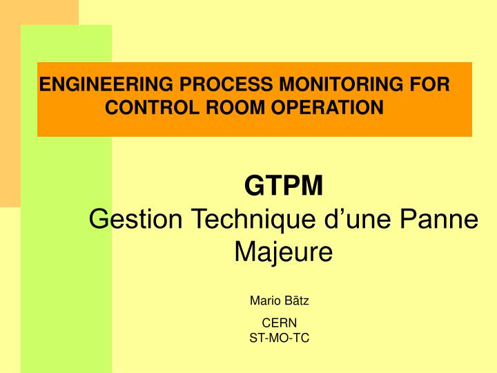 engineering process monitoring for control room operation