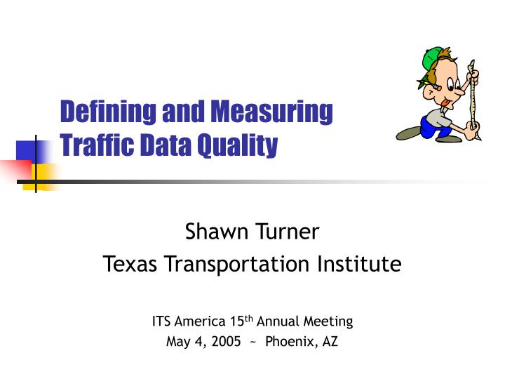 defining and measuring traffic data quality