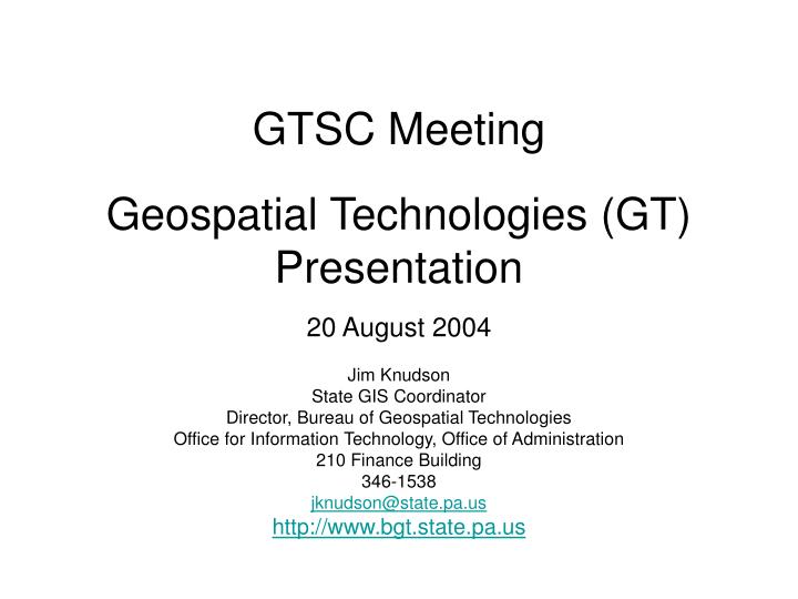 gtsc meeting geospatial technologies gt presentation