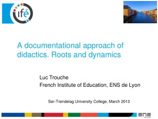 A documentational approach of didactics. Roots and dynamics