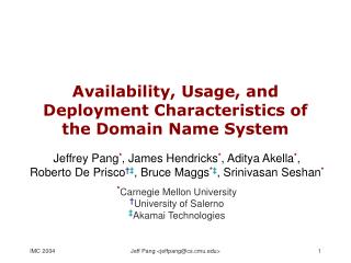 Availability, Usage, and Deployment Characteristics of the Domain Name System