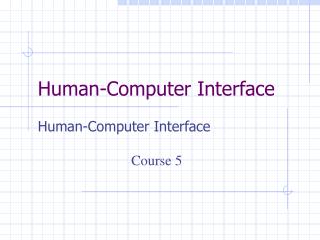 Human-Computer Interface