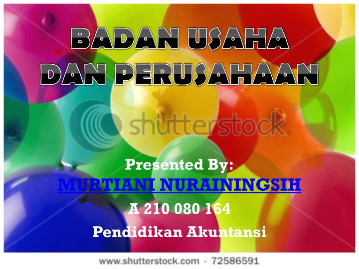 presented by murtiani nurainingsih a 210 080 164 pendidikan akuntansi