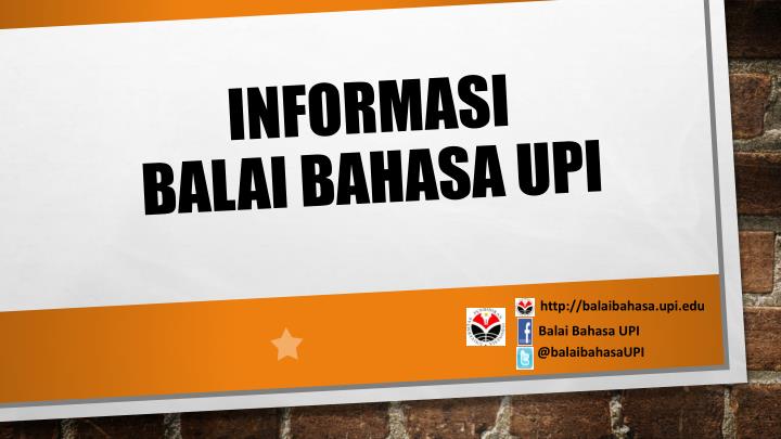 informasi balai bahasa upi