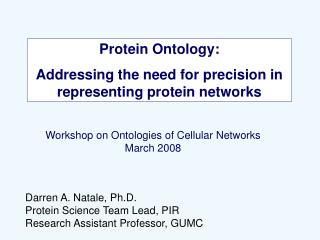 Protein Ontology: Addressing the need for precision in representing protein networks
