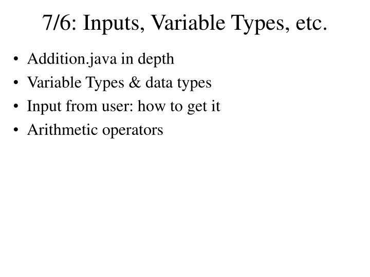7 6 inputs variable types etc